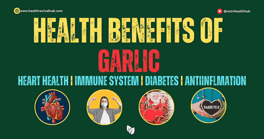 Health Benefits of Garlic - Highlighting its role in heart health, immune system support, diabetes management, and anti-inflammatory properties with vibrant icons on a green background.